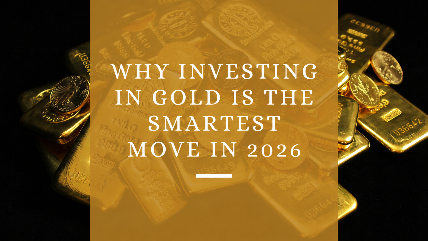 Why Investing in Gold is the Smartest Move in 2026